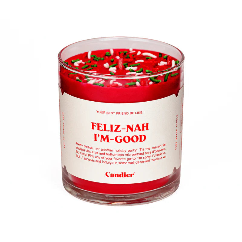 Feliz Nah I’m Good Cadle